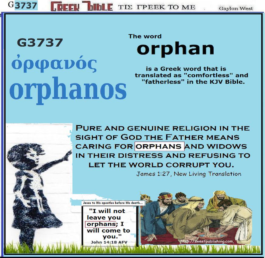 orphan illustration from the Bible with G3737 Greek word
